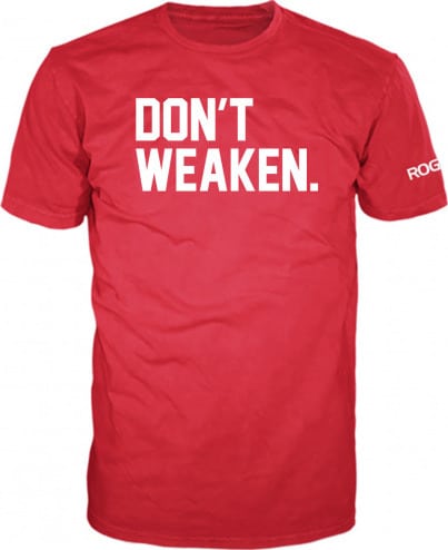 Rogue Dont Weaken T-Shirt red white